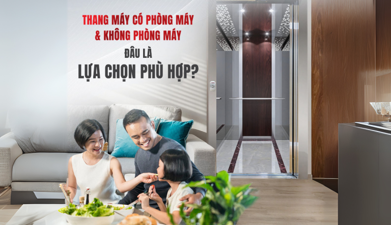 Read more about the article ƯU ĐIỂM VÀ NHƯỢC ĐIỂM CỦA THANG MÁY KHÔNG PHÒNG MÁY VÀ THANG MÁY CÓ PHÒNG MÁY